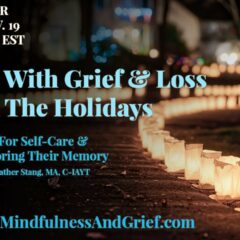 Honoring Their Memory: Coping with Grief During The Holidays