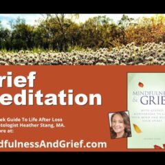 Meditation for Grief by Heather Stang